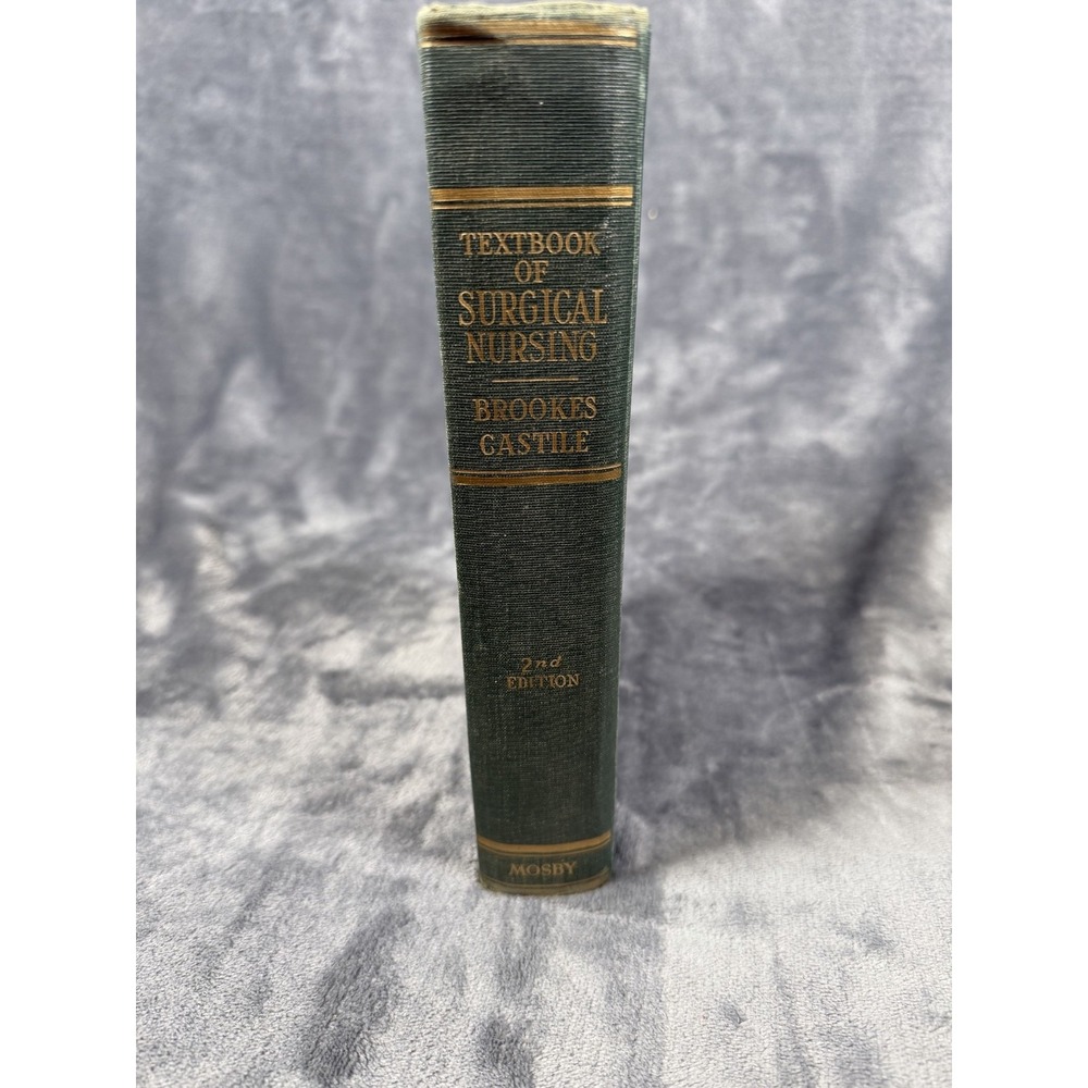 Vintage 1940 Textbook Of Surgical Nursing Brookes Castile Green HC Mosby US